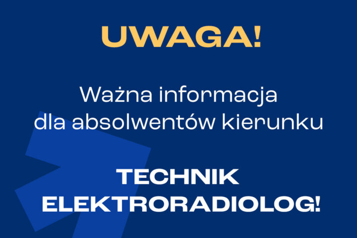 Jeśli jesteś absolwentem kierunku Technik elektroradiolog, ta informacja jest dla Ciebie!